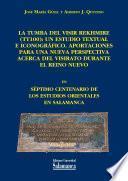 libro La Tumba Del Visir Rekhmire (tt100): Un Estudio Textual E Iconográfico. Aportaciones Para Una Nueva Perspectiva Acerca Del Visirato Durante El Reino Nuevo